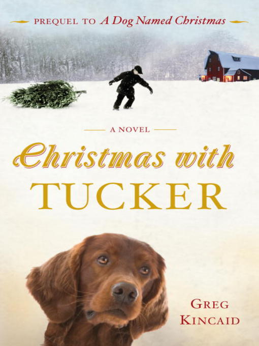 Title details for Christmas with Tucker by Greg Kincaid - Available